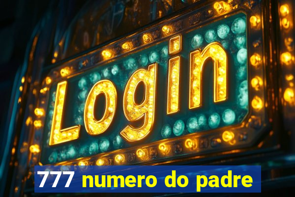 777 numero do padre